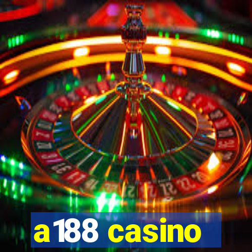 a188 casino